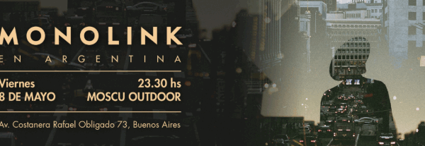 MONOLINK @ MOSCU desde LA PLATA
